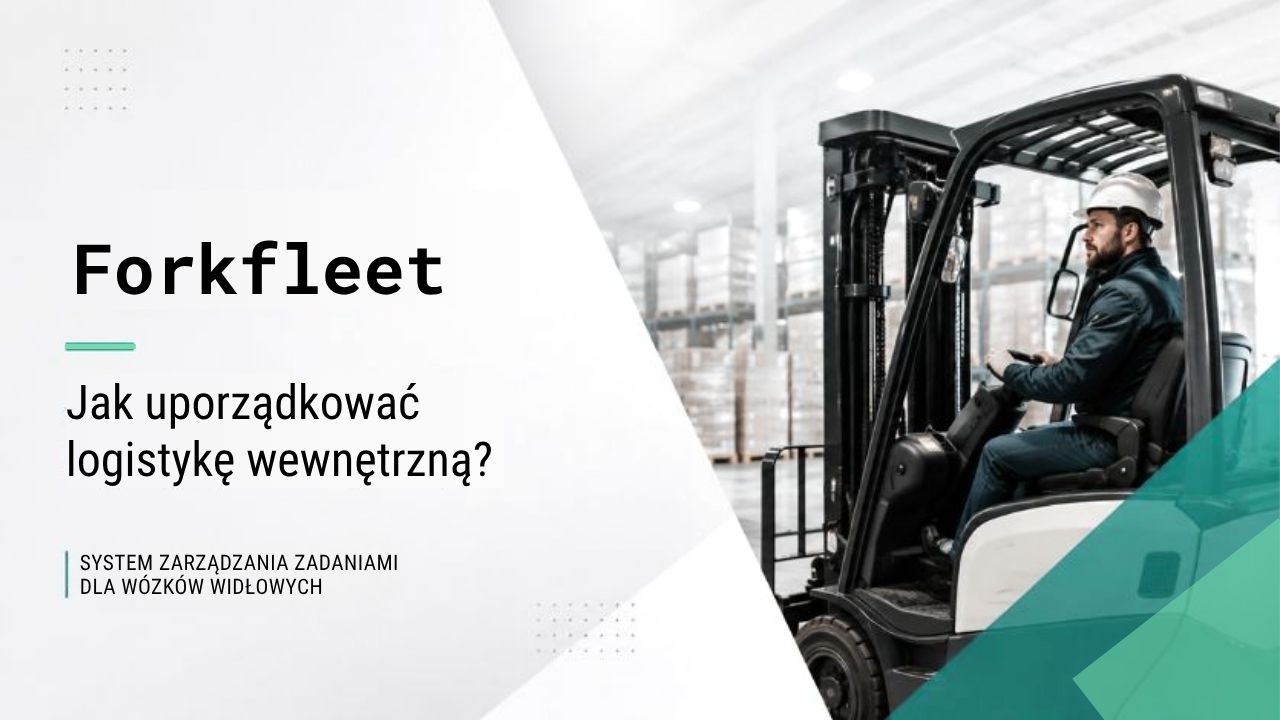 Forkfleet – system zarządzania zadaniami wózków widłowych, przykład realizacji zlecenia na hali